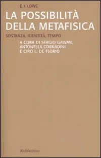 La possibilità della metafisica. Sostanza, identità, tempo