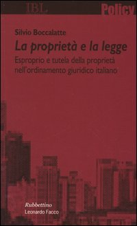 La proprietà e la legge. Esproprio e tutela della proprietà …