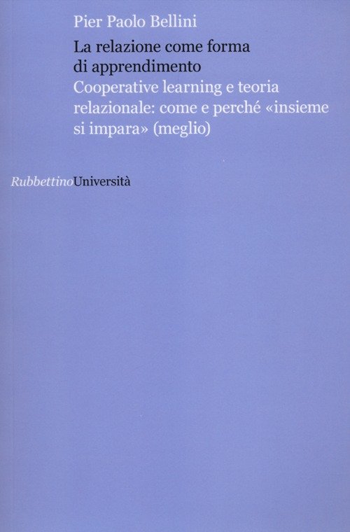 La relazione come forma di apprendimento. Cooperative learning e teoria …