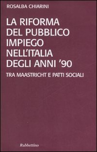 La riforma del pubblico impiego nell'Italia degli anni '90. Tra …