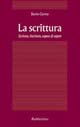 La scrittura. Scrivere, riscrivere, sapere di sapere