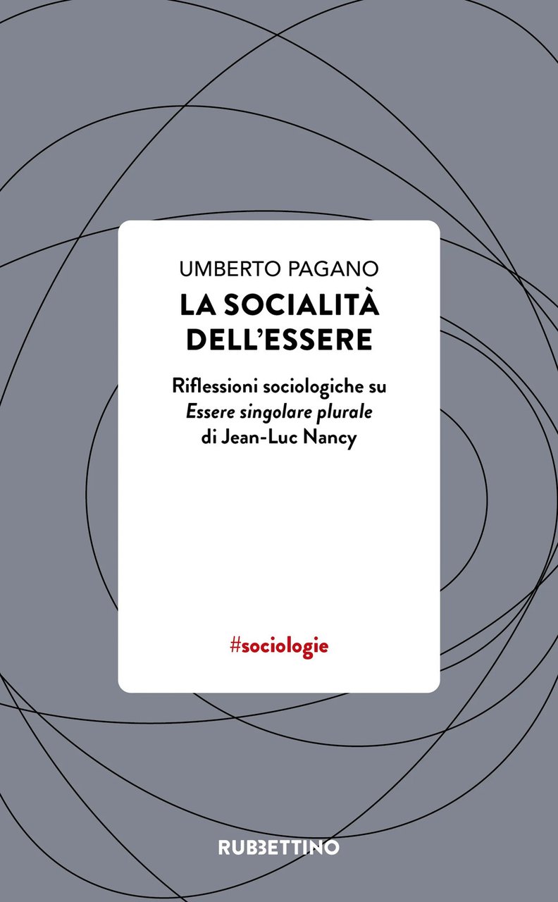 La socialità dell’essere. Riflessioni sociologiche su Essere singolare plurale di …