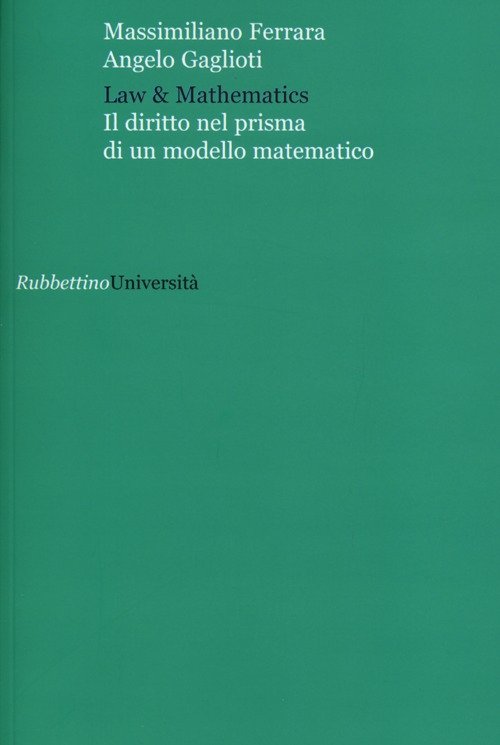 Law & mathematics. Il diritto nel prisma di un modello …