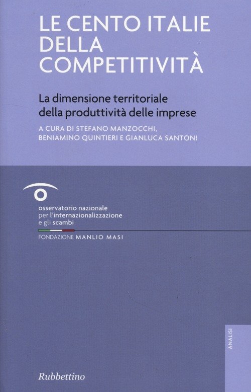 Le cento Italie della competitività. La dimensione territoriale della produttività …