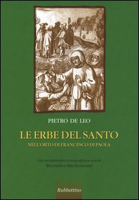 Le erbe del Santo. Nell'orto di Francesco di Paola