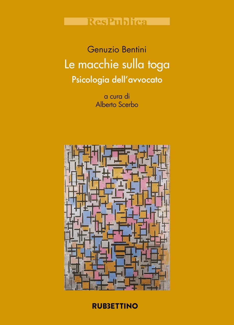 Le macchie sulla toga. Psicologia dell'avvocato