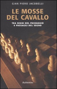 Le mosse del cavallo. Tra segni del passaggio e passaggi …