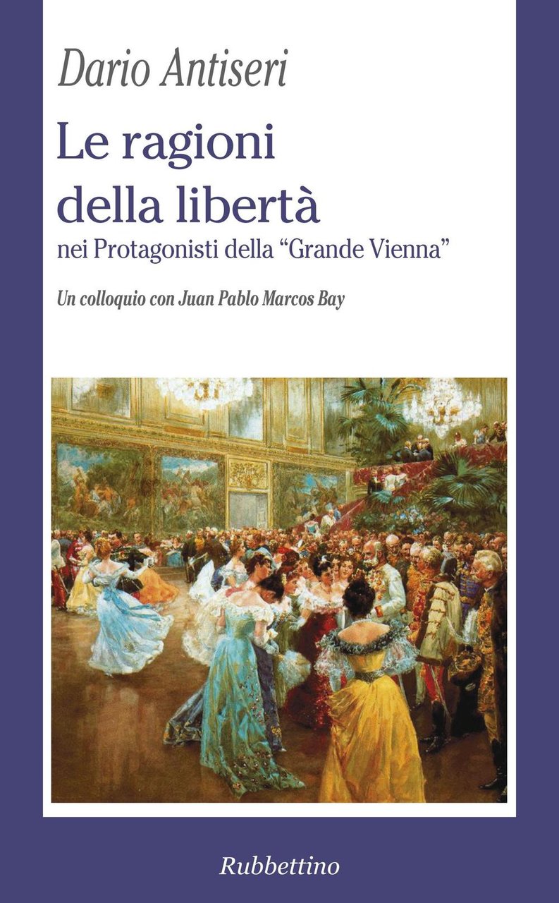 Le ragioni della libertà nei protagonisti della «Grande Vienna». Un …