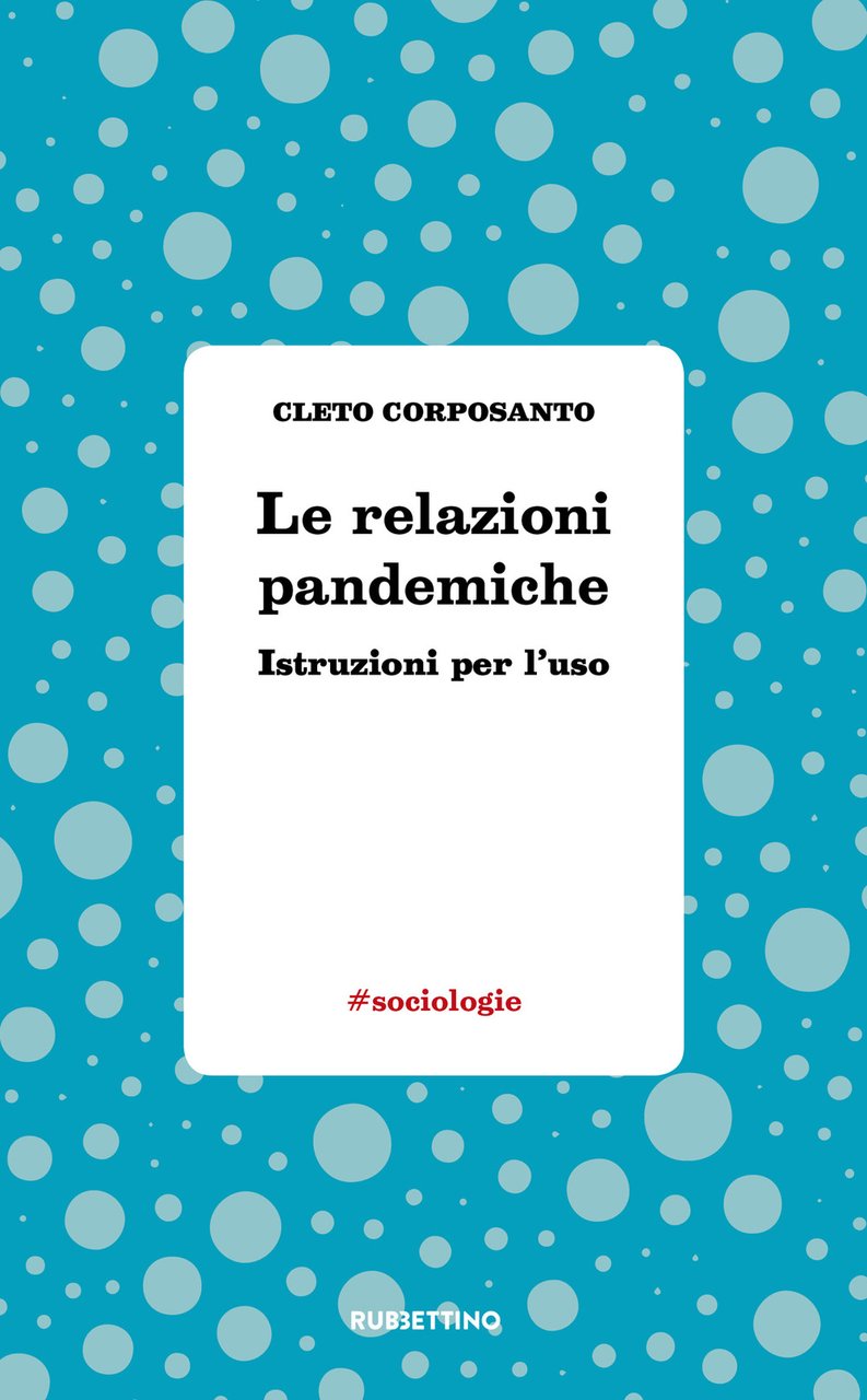 Le relazioni pandemiche. Istruzioni per l'uso