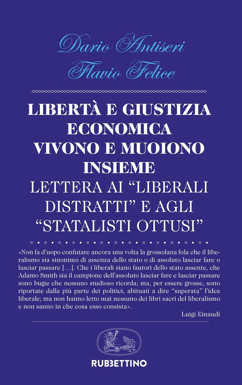 Libertà e giustizia economica vivono insieme e muoiono insieme. Lettera …