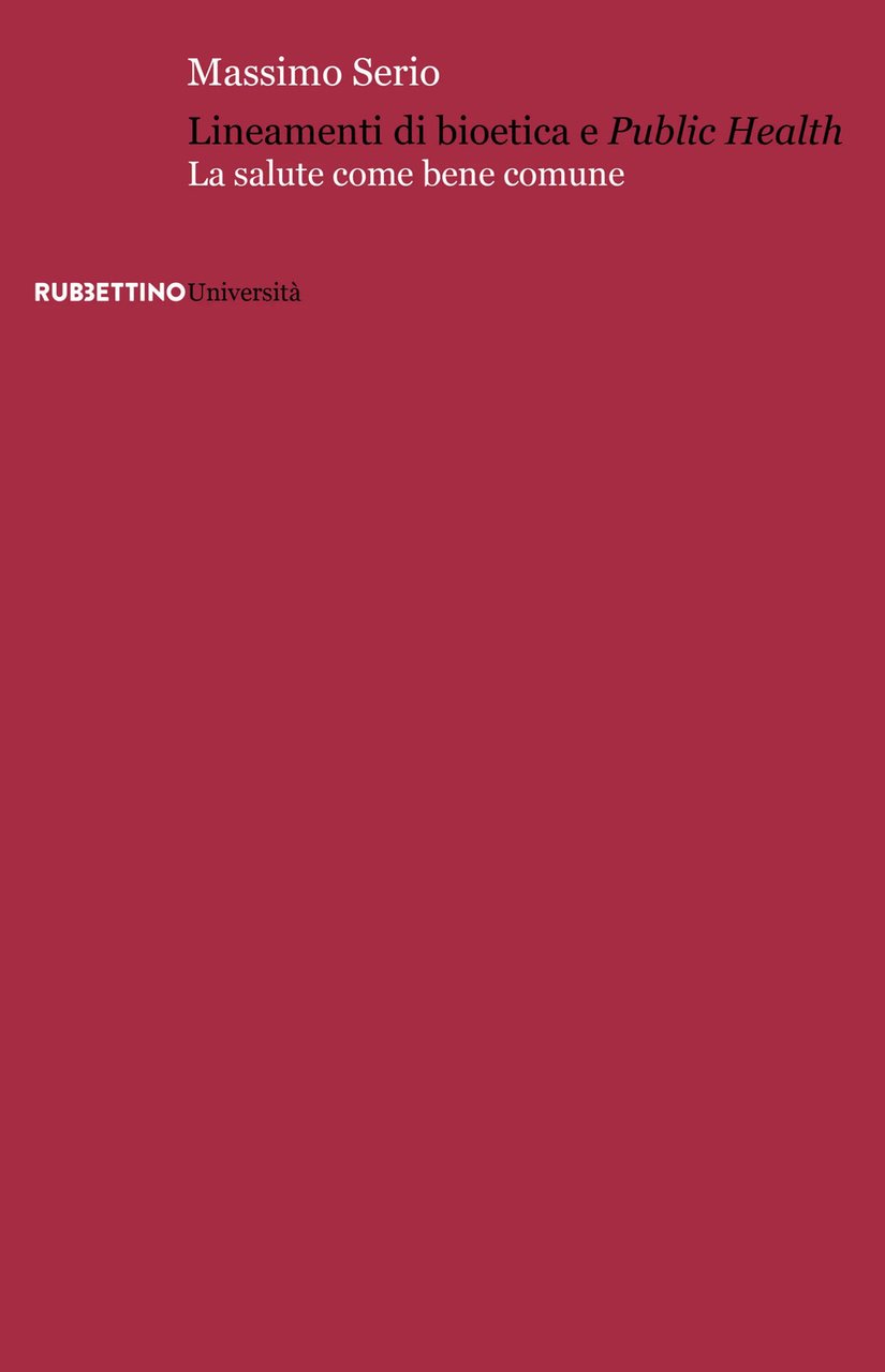 Lineamenti di bioetica e public health. La salute come bene …
