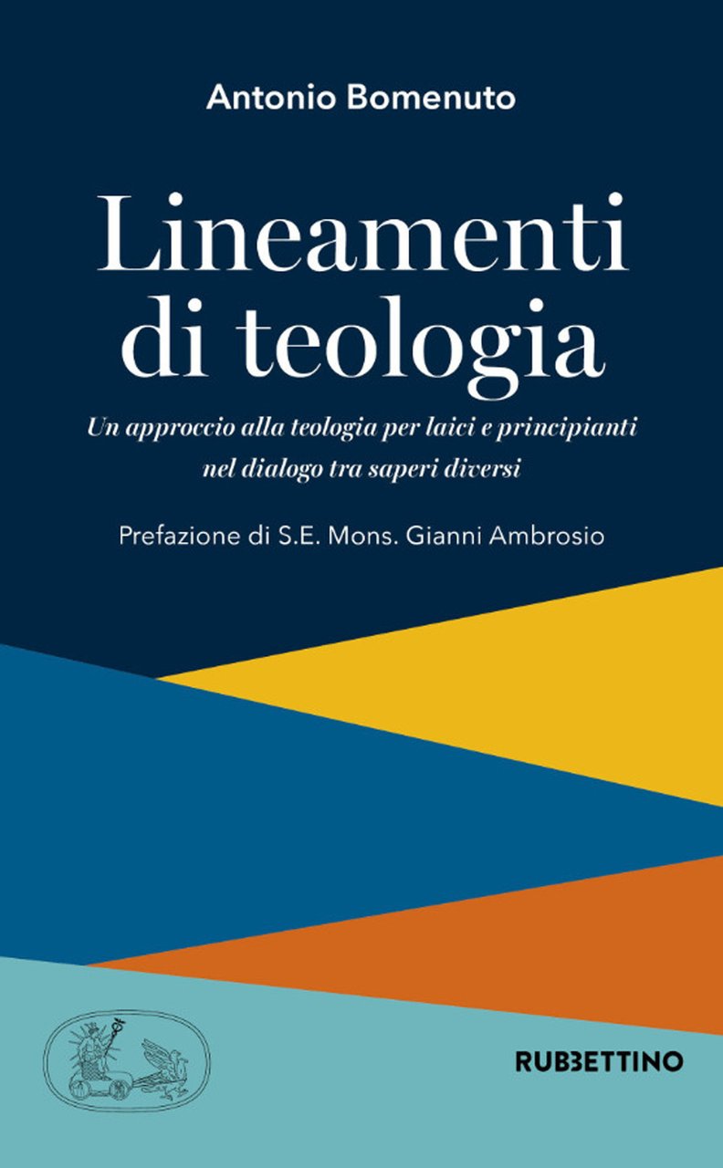 Lineamenti di teologia. Un approccio alla teologia per laici principianti …