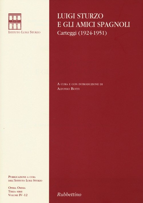 Luigi Sturzo e gli amici spagnoli. Carteggi (1924-1951)