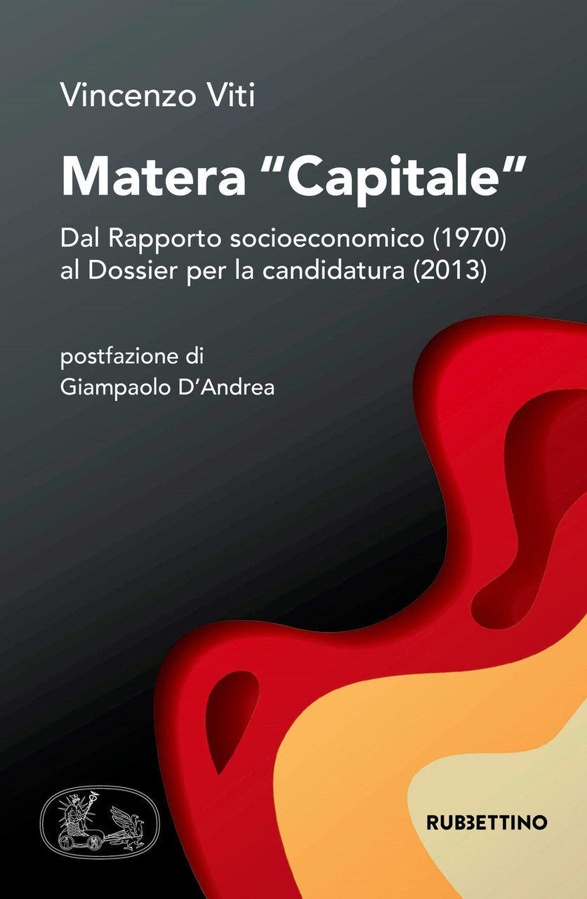 Matera «capitale». Dal Rapporto socioeconomico (1970) al Dossier per la …