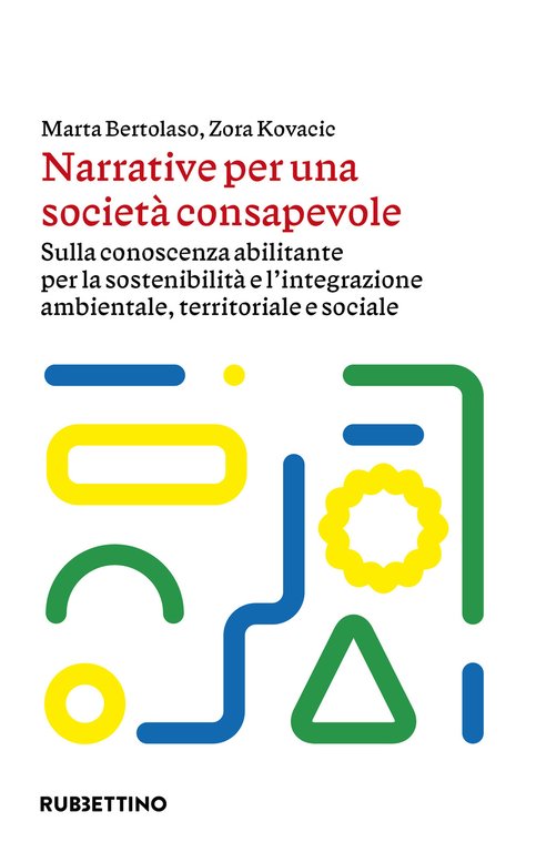 Narrative per una società consapevole. Sulla conoscenza abilitante per la …