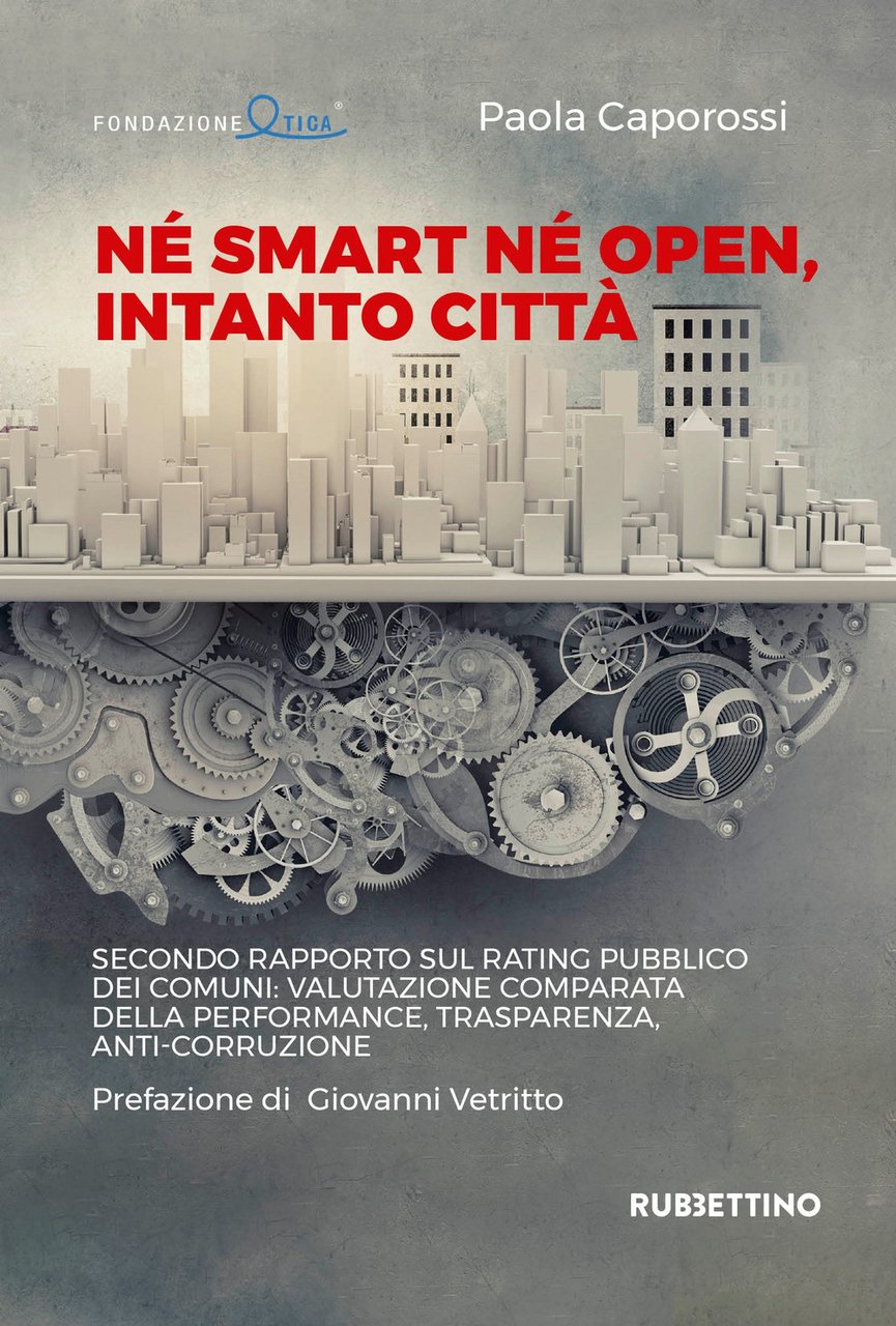 Né smart né open, intanto città. Secondo rapporto sul rating …
