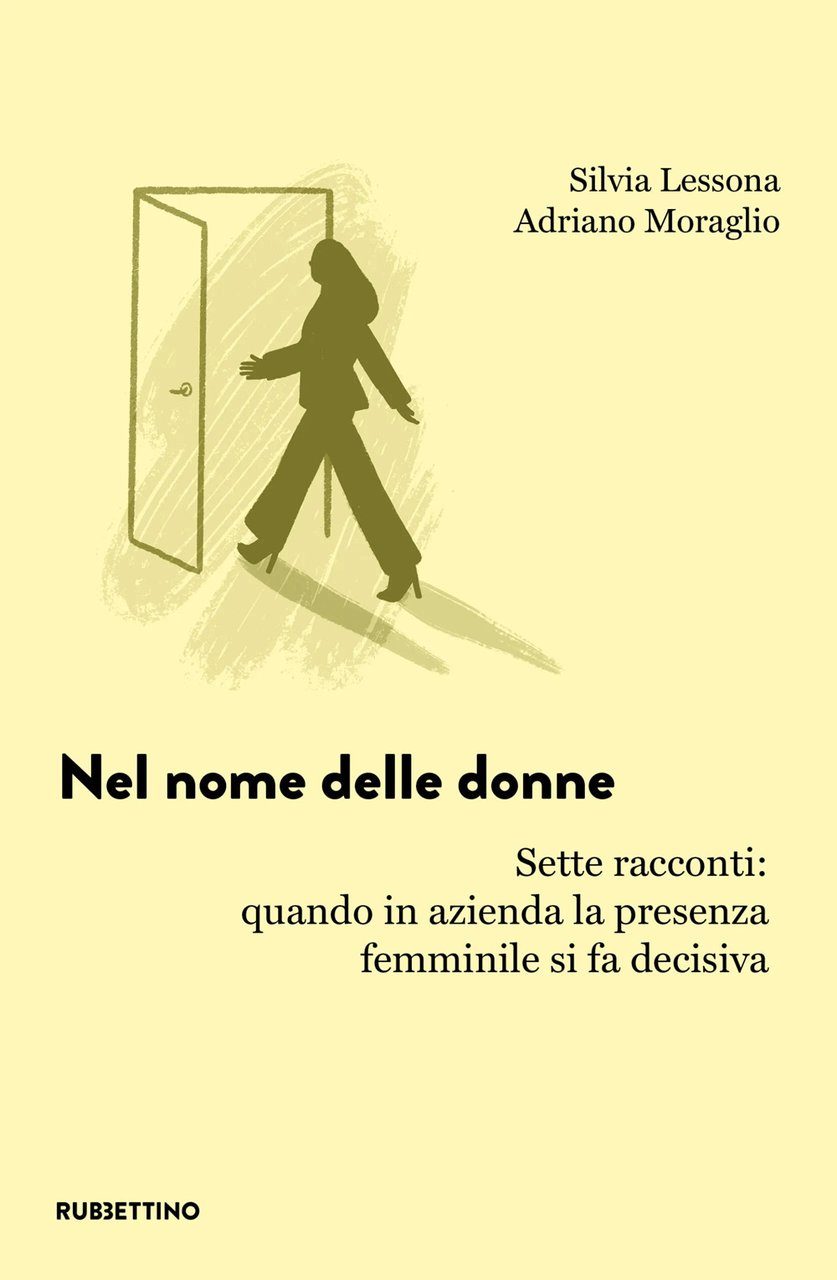 Nel nome delle donne. Sette racconti: quando in azienda la …