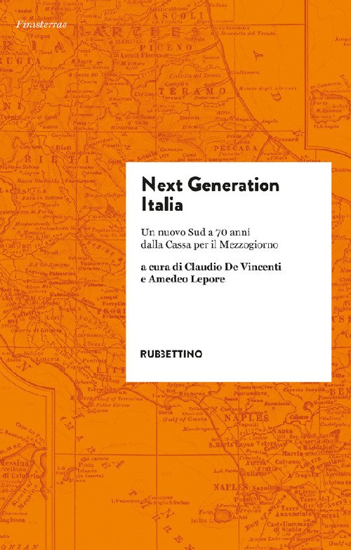 Next generation Italia. Un nuovo Sud a 70 anni dalla …