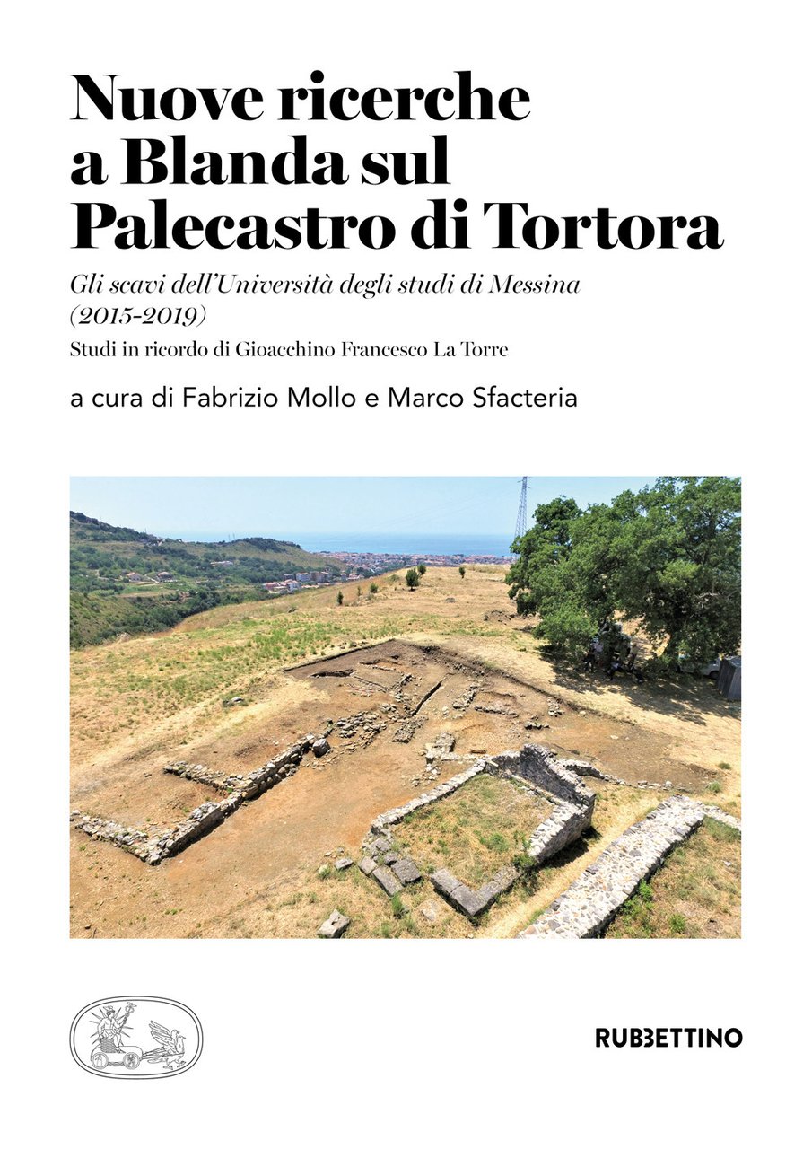 Nuove ricerche a Blanda sul Palecastro di Tortora. Gli scavi …