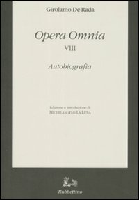 Opera omnia. Vol. 8: Autobiografia