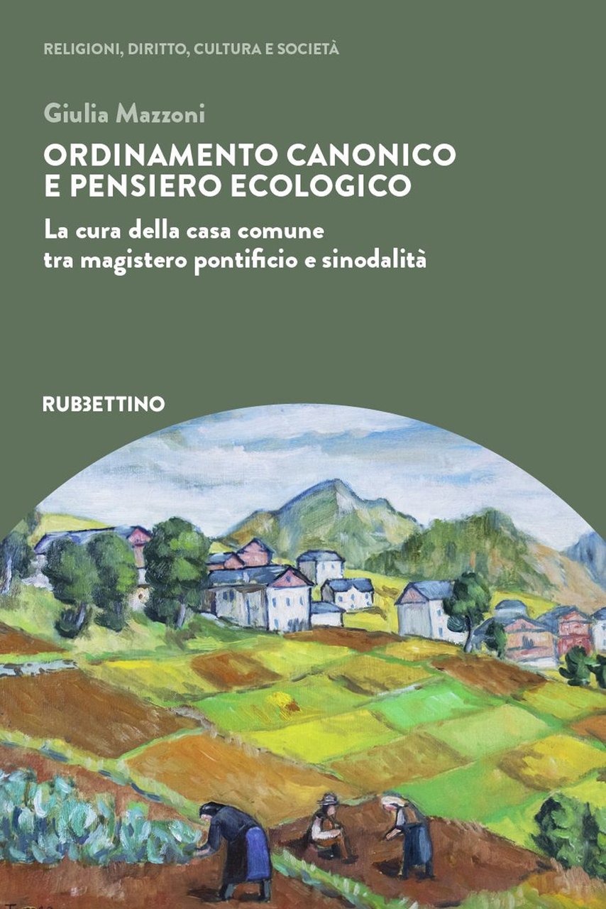 Ordinamento canonico e pensiero ecologico. La cura della casa comune …
