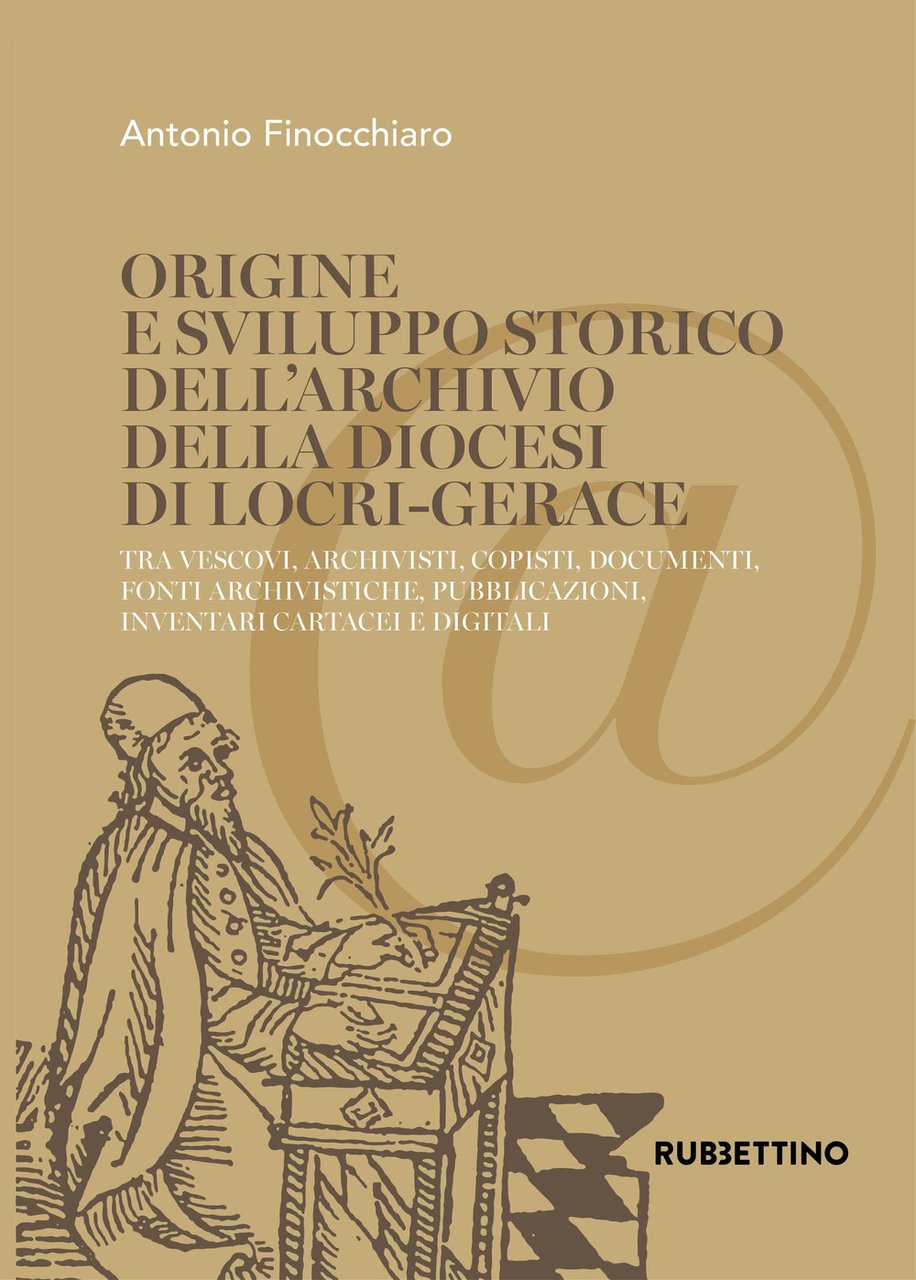 Origine e sviluppo storico dell'Archivio della diocesi di Locri-Gerace. Tra …