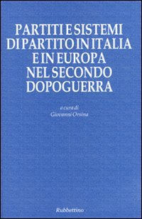 Partiti e sistemi di partito in Italia e in Europa …