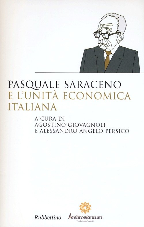 Pasquale Saraceno e l'unità economica italiana