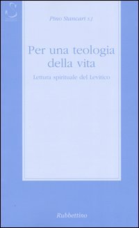 Per una teologia della vita. Lettura spirituale del Levitico