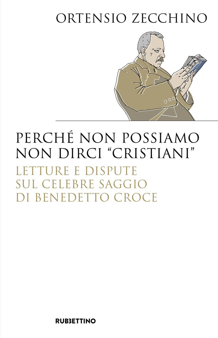 Perché non possiamo non dirci «cristiani». Lettere e dispute sul …