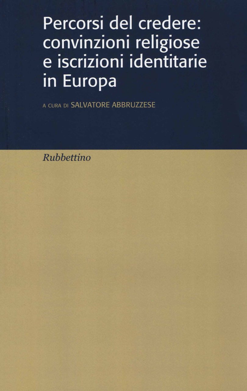 Percorsi del credere: convinzioni religiose e iscrizioni identitarie in Europa