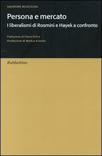 Persona e mercato. I liberalismi di Rosmini e Hayek a …
