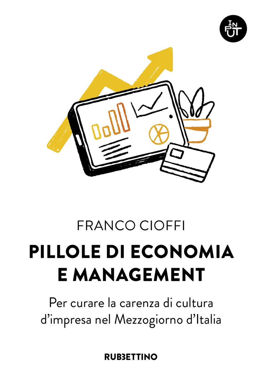 Pillole di economia e management. Per curare la carenza di …