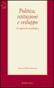 Politica, istituzioni e sviluppo. Un approccio sociologico