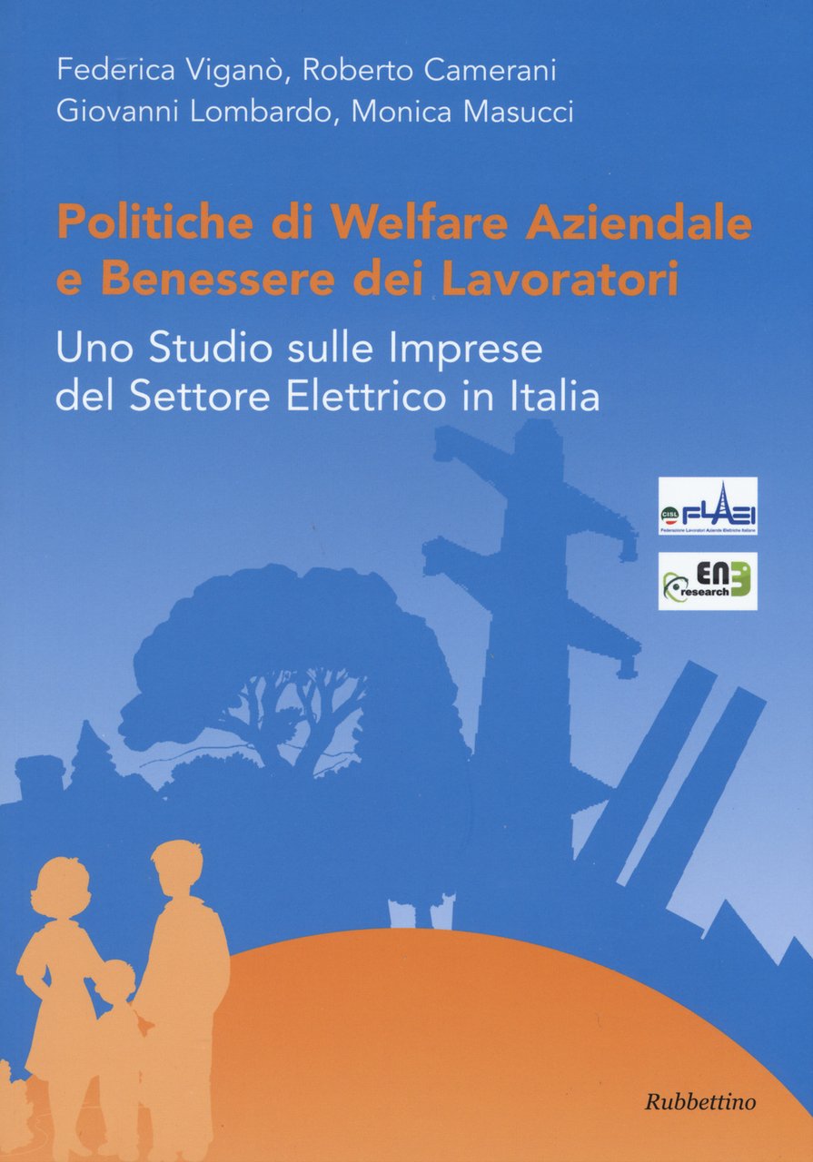 Politiche di welfare aziendale e benessere dei lavoratori. Uno studio …