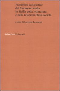 Possibilità conoscitive del fenomeno mafia in Sicilia nella letteratura e …