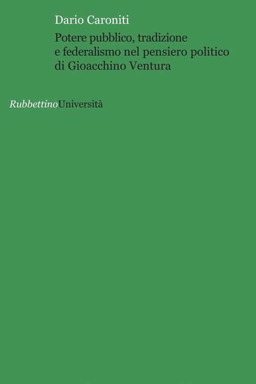 Potere pubblico, tradizione e federalismo nel pensiero politico di Gioacchino …