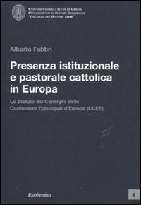 Presenza istituzionale e pastorale cattolica in Europa. Lo statuto del …