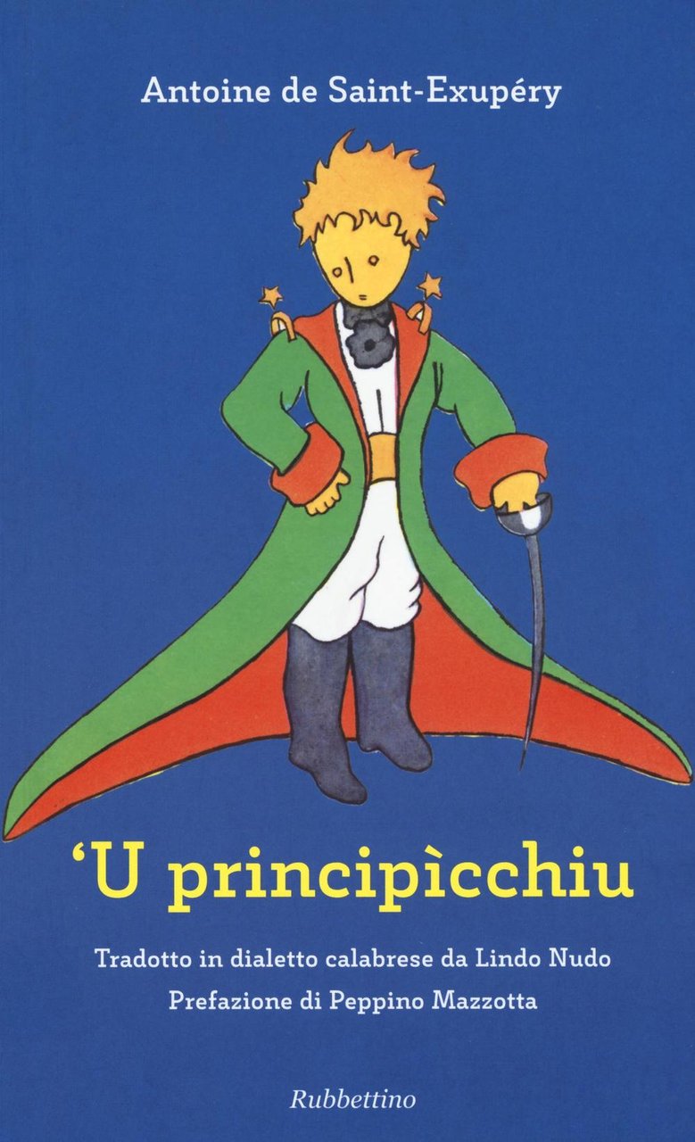 Principìcchiu da Antoine de Saint-Exupéry. Testo calabrese ('U)