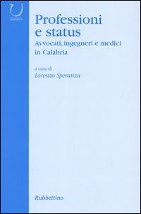 Professioni e status. Avvocati, ingegneri e medici in Calabria
