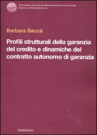 Profili strutturali della garanzia del credito e dinamiche del contratto …