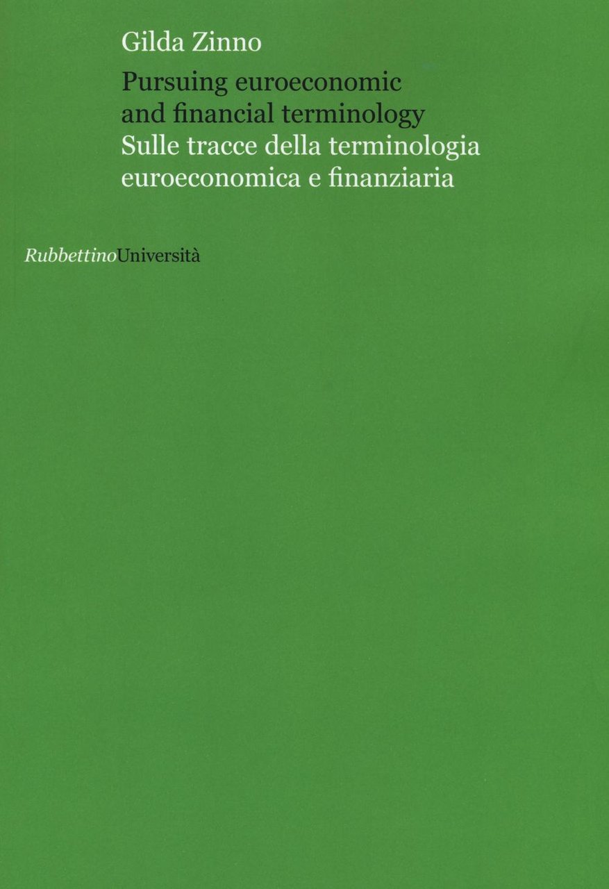 Pursuing euroeconomic and financial terminology. Sulle tracce della terminologia euroeconomica …