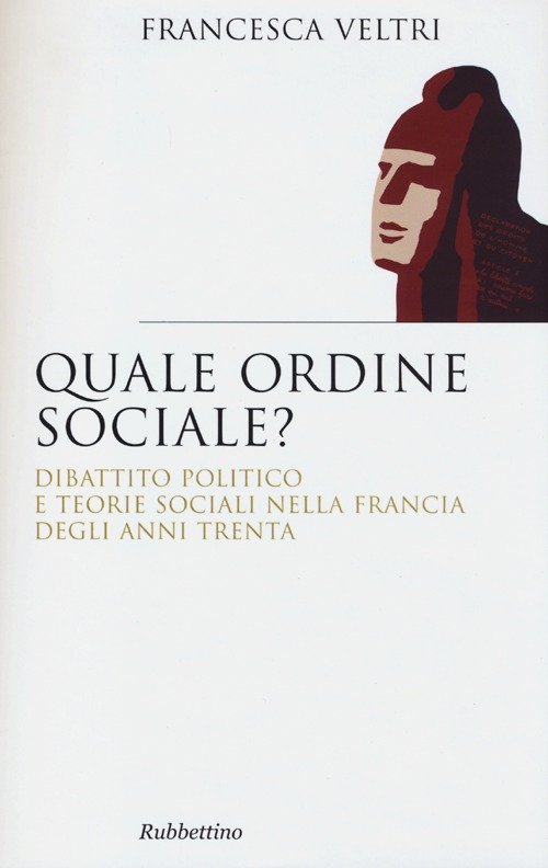 Quale ordine sociale? Dibattito politico e teorie sociali nella Francia …