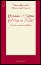 Quando si è fatto politica in Italia? Storia di situazioni …