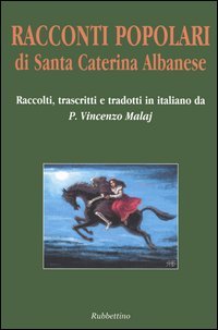 Racconti popolari di Santa Caterina Albanese. Testo arbëreshe a fronte