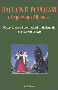 Racconti popolari di Spezzano Albanese. Testo arbëreshe a fronte