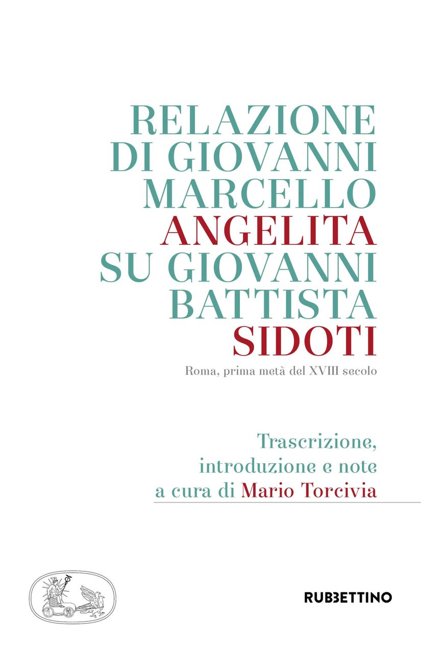 Relazione di Giovanni Marcello Angelita su Giovanni Battista Sidoti. Roma, …