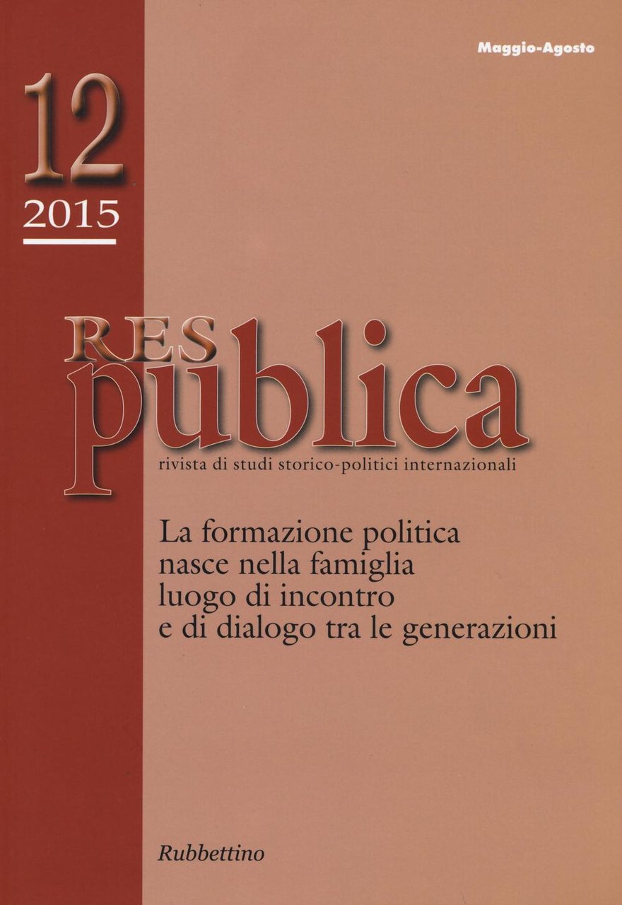 Res publica. Vol. 12: La formazione politica nasce nella famiglia …