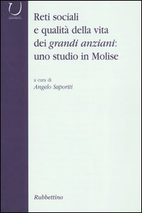 Reti sociali e qualità della vita dei grandi anziani: uno …