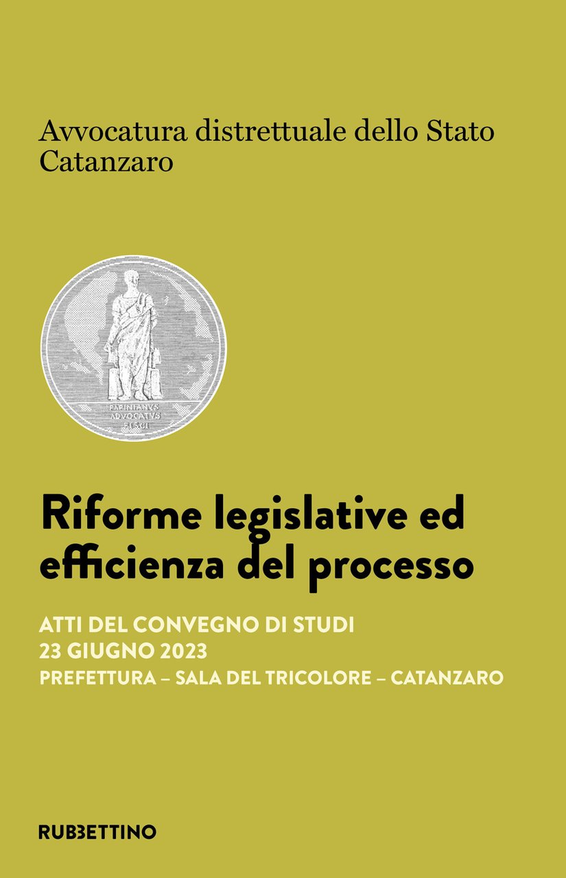 Riforme legislative ed efficienza del processo. Atti del Convegno di …